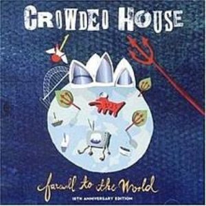 Crowded House - Farewell To The World Disc 1 - Zortam Music