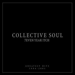 7even Year Itch Collective Soul Greatest Hits 1994-2001 (Int'l Version)