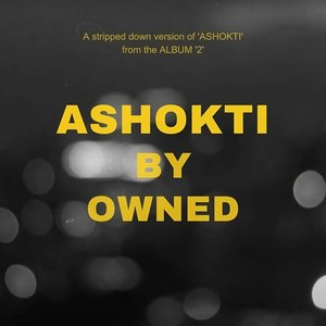 Ashokti (Stripped Down Session)