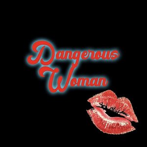 Dangerous Woman