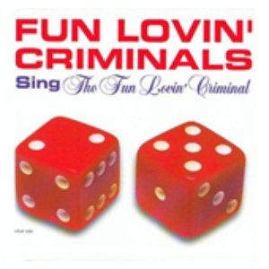 The Fun Lovin' Criminal