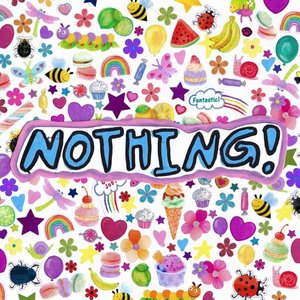 NOTHING!