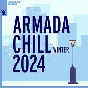 Armada Chill - Winter 2024 [Explicit]