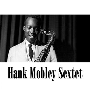 Hank Mobley Sextet