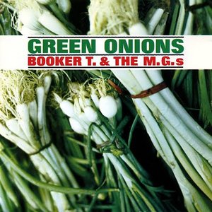 Booker T & the MGs: Green Onions