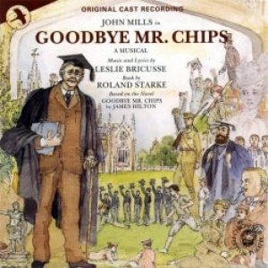 Goodbye Mr. Chips (Original Cast Recording)