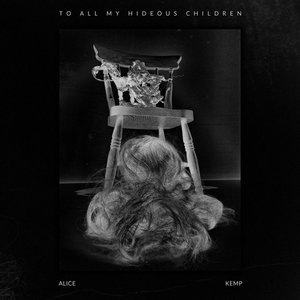 To All My Hideous Children