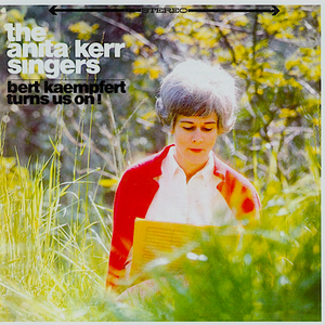 The Anita Kerr Singers - Bert Kaempfert Turns Us On - Zortam Music