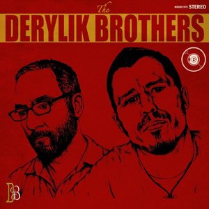 The Derylik Brothers