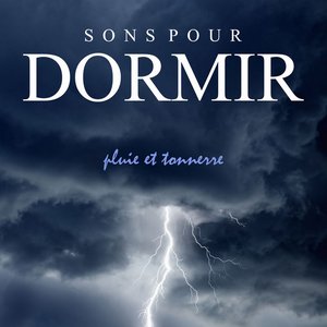 Sons pour dormir: Pluie et tonnerre