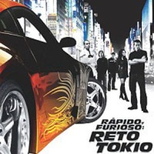 Tokyo Drift (Fast & Furious) — Rapido y furioso reto tokio | Last.fm