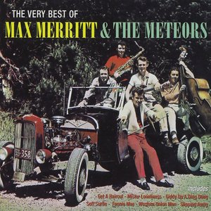 The Very Best Of Max Merritt & The Meteors