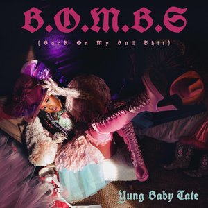 Baby Tate - B.O.M.B.S. - Zortam Music