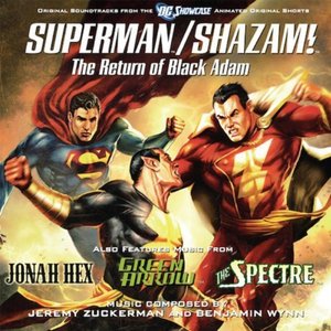 DC Showcase: Superman / Shazam! The Return of Black Adam / Jonah Hex / Green Arrow / The Spectre (Original Television Soundtrack)