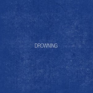 Drowning - Single