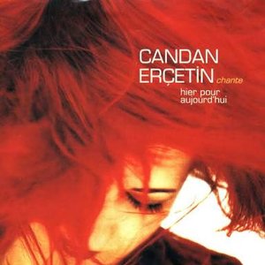 Candan Erçetin Chante Hier Pour Aujourd'hui