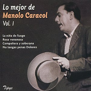 Lo Mejor de Manolo Caracol, Vol. 1