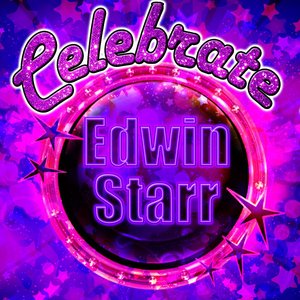 Celebrate: Edwin Starr