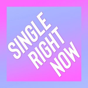 Single Right Now