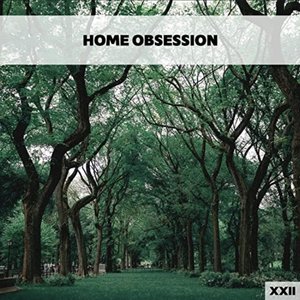 Home Obsession XXII