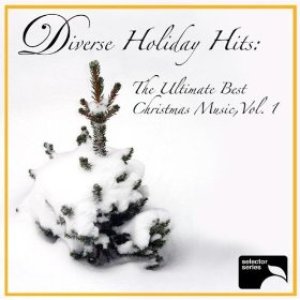 Diverse Holiday Hits: The Ultimate Best Christmas Music, Vol. 1