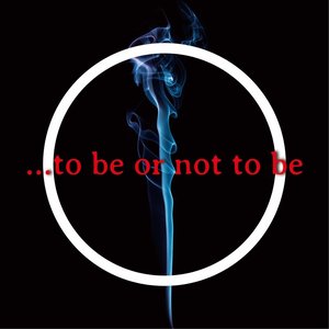 …to be or not to be