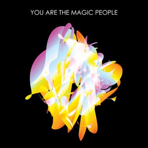 You Are The Magic People