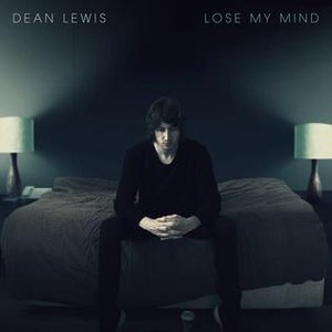 Dean Lewis - Lose My Mind - Acoustic Lyrics - Zortam Music