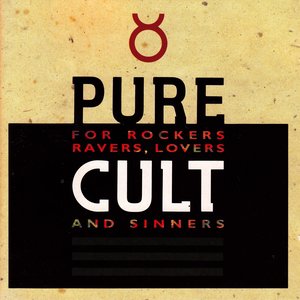 Pure Cult · For Rockers Ravers Lovers And Sinners