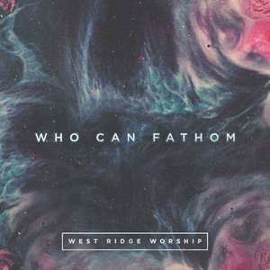 Who Can Fathom