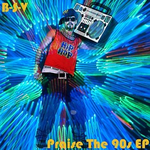 Praise The 90s EP