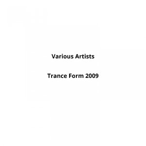 Trance Form 2009