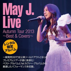 May J. Live Autumn Tour 2013 ~Best & Covers~