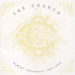 The Church - Almost Yesterday 1981-1990 - Zortam Music