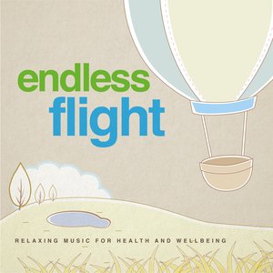 Endless Flight (Relaxing Music for Health and Wellbeing)