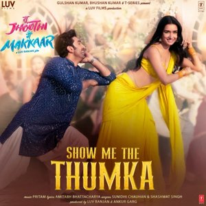 Show Me The Thumka (From "Tu Jhoothi Main Makkaar")