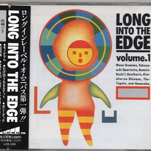Long Into The Edge Volume.1