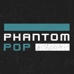 Phantom Pop