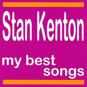 My Best Songs - Stan Kenton