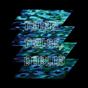 Think Twice, Dublin 的头像