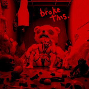 broke this (extended version) [Explicit]