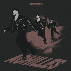 ACHILLES REMIXES