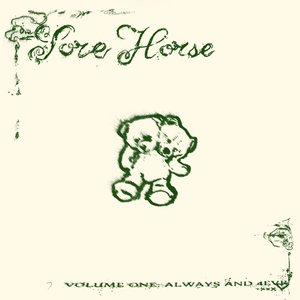 Sore Horse Compilation Volume 1: Always & 4Eva
