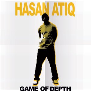Hasan Atiq: Game Of Depth
