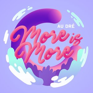 More Is More