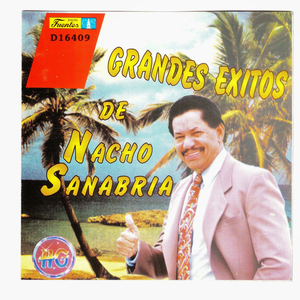 GRANDES EXITOS DE NACHO SANABRIA