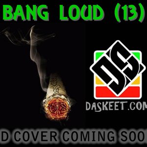 'Bang Loud (13)'の画像