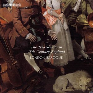 The Trio Sonata in 18th-Century England [BIS, 2010]