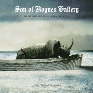 Immagine per 'Son of Rogues Gallery: Pirate Ballads, Sea Songs & Chanteys'