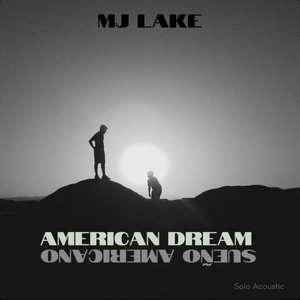 American Dream/ Sueño Americano (Solo Acoustic)